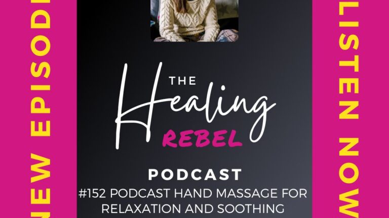 #152 Podcast hand massage and acupressure points for relaxation and soothing anxiety