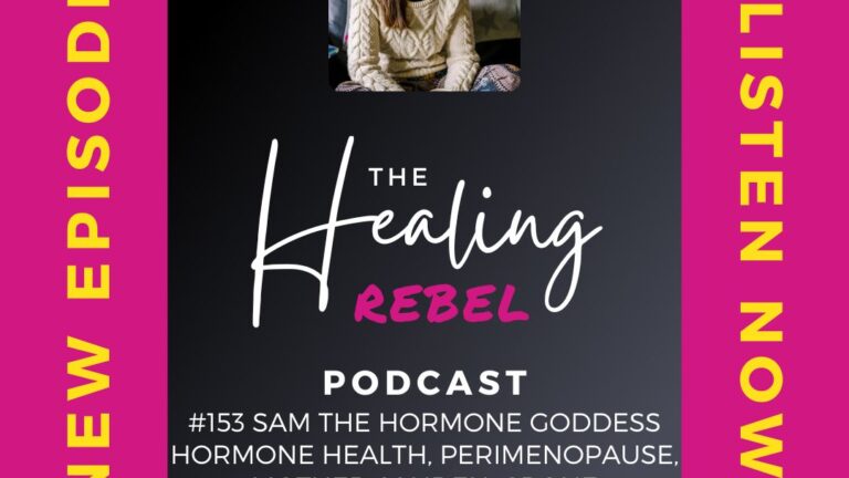 #153 Sam The Hormone Goddess Podcast: Hormone health, perimenopause, mother, maiden, crone